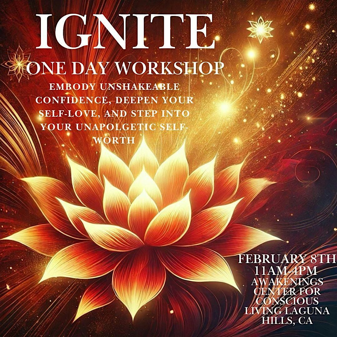 IGNITE:  Embody Confidence, Deepen Self-Love, & Claim Your Self-Worth!