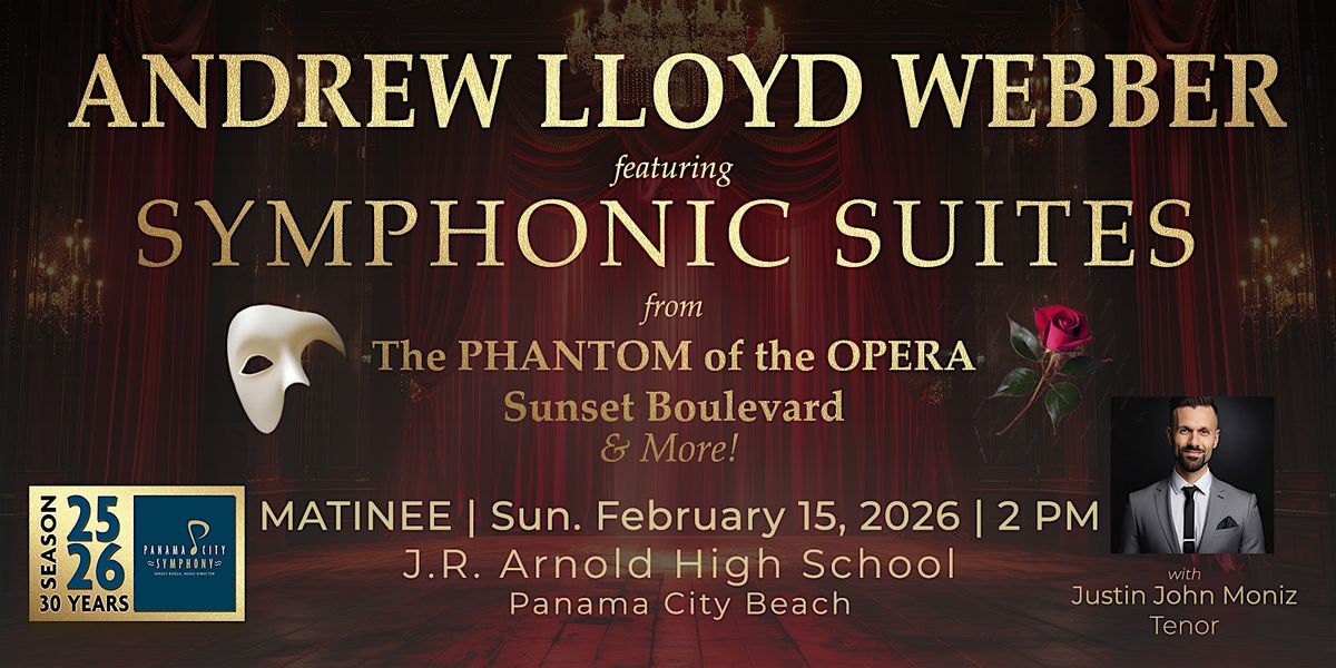 Andrew Lloyd Webber's Symphonic Suites from The Phantom of the Opera & More