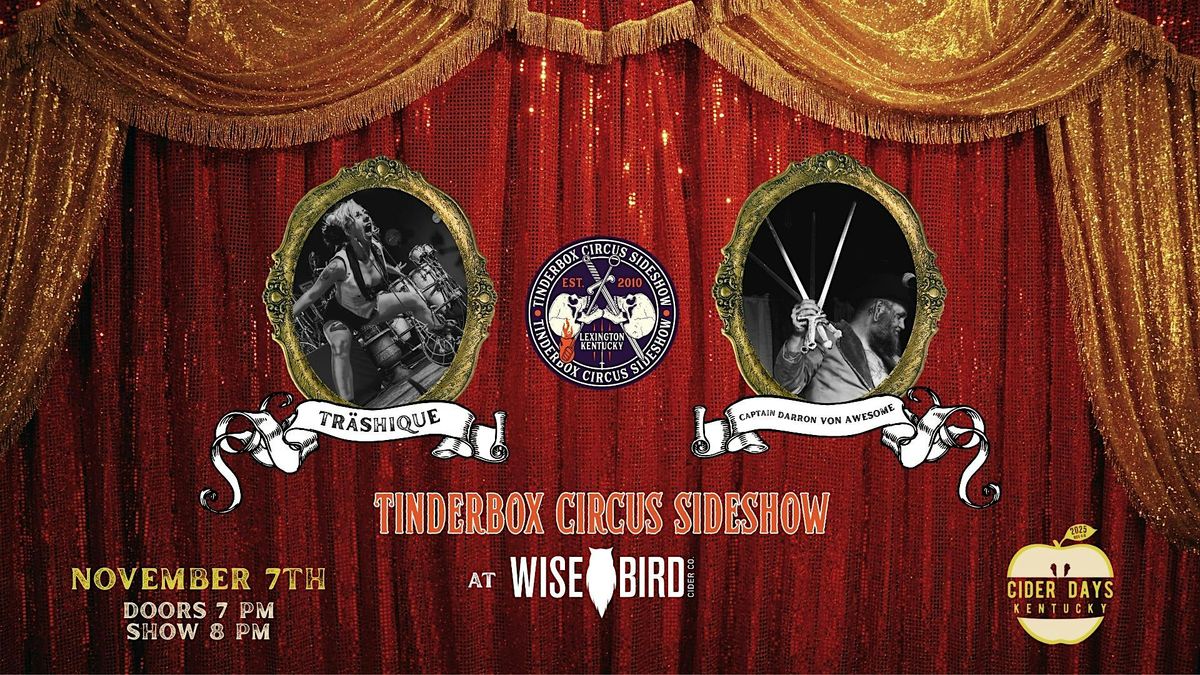 Tinderbox Circus Sideshow at Wise Bird Cider