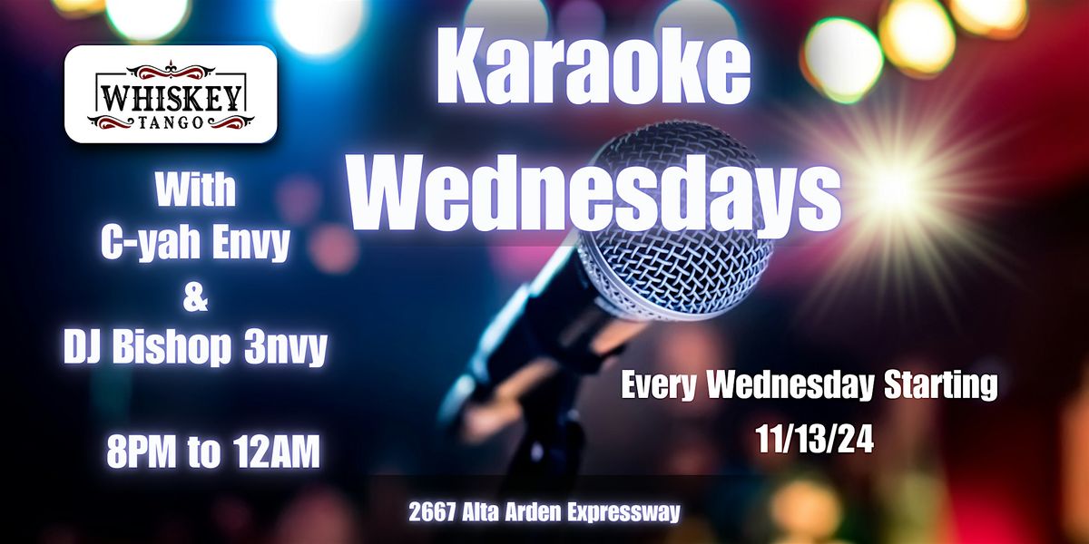 Karaoke Wednesday's with C-yah Envy and DJ Bishop 3nvy