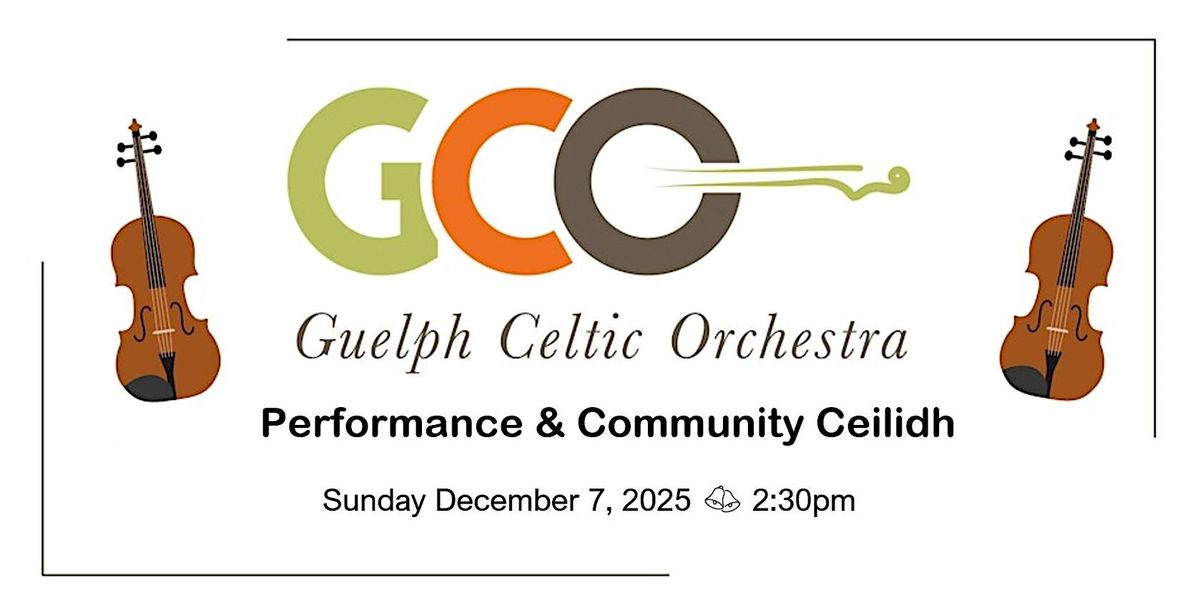 Guelph Celtic Orchestra: Performance & Community Ceilidh