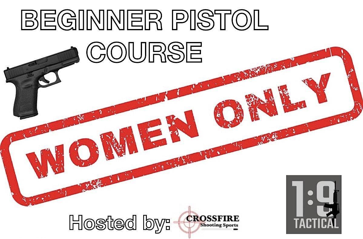 WOMEN'S ONLY BASIC PISTOL COURSE