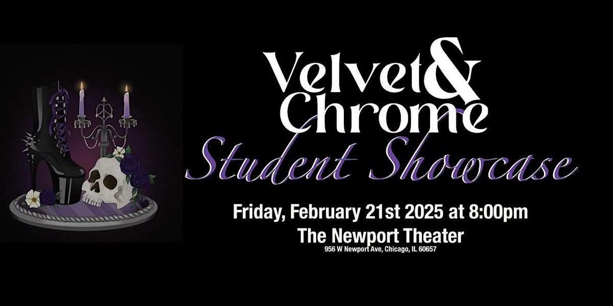 Velvet&Chrome Student Showcase