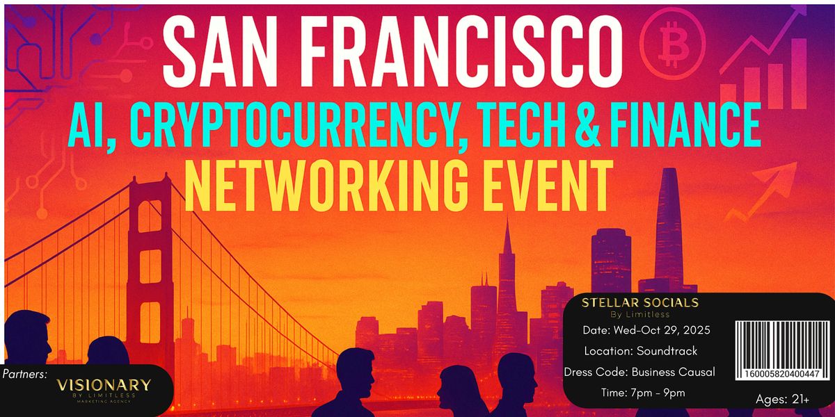 San Francisco AI, Cryptocurrency, Tech & Finance Networking Event