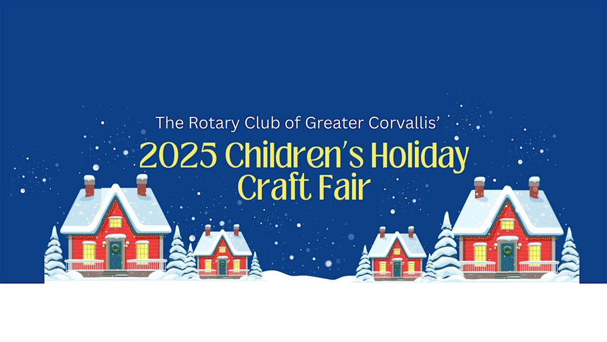 Rotary presents the 2025 Childrens Holiday Craft Fair