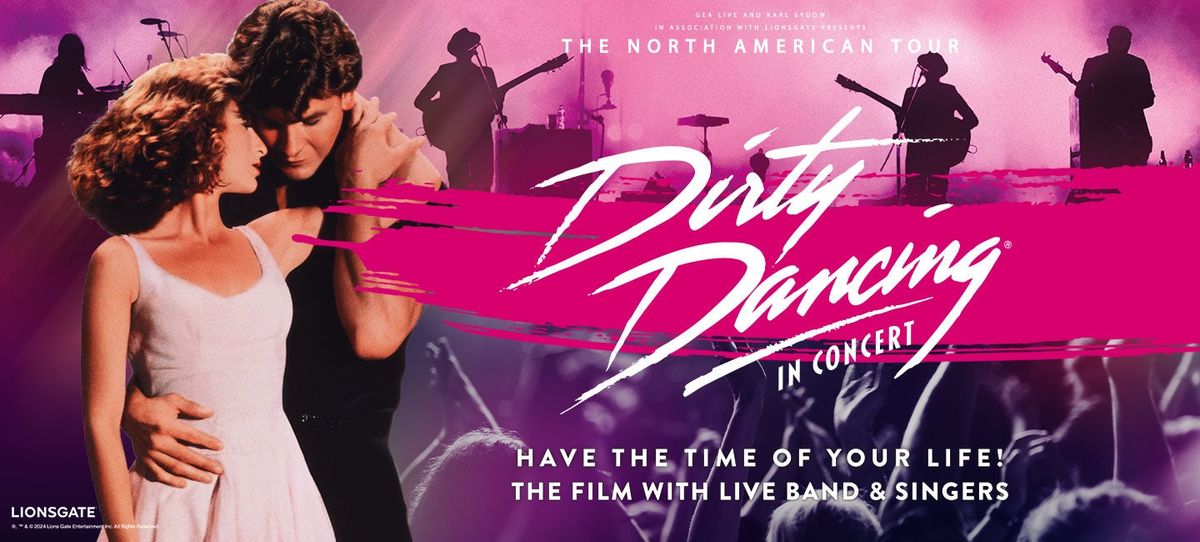 Dirty Dancing in Concert at Sandler Center for the Performing Arts