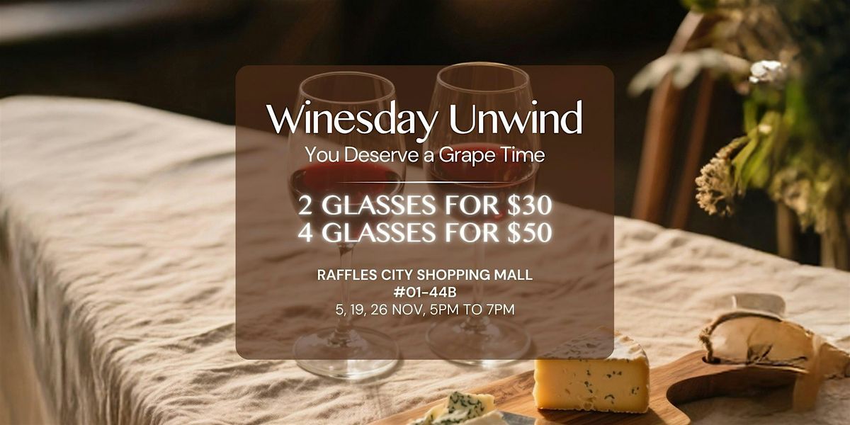 Winesday Unwind @ Grand Cru (19 Nov)