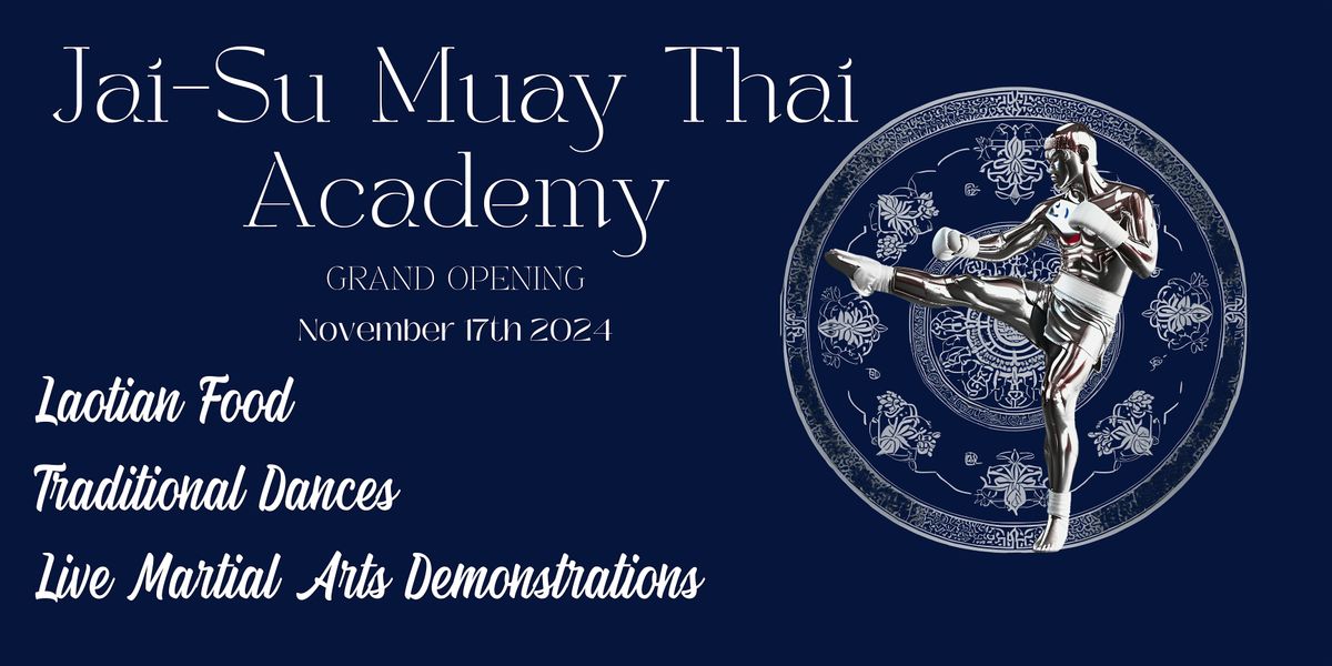 Jai-Su Muay Thai Academy Grand Opening