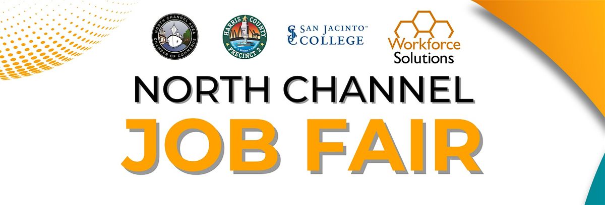 North Channel Job Fair - by NCACC, Precinct 2, SJC, and Workforce Solutions