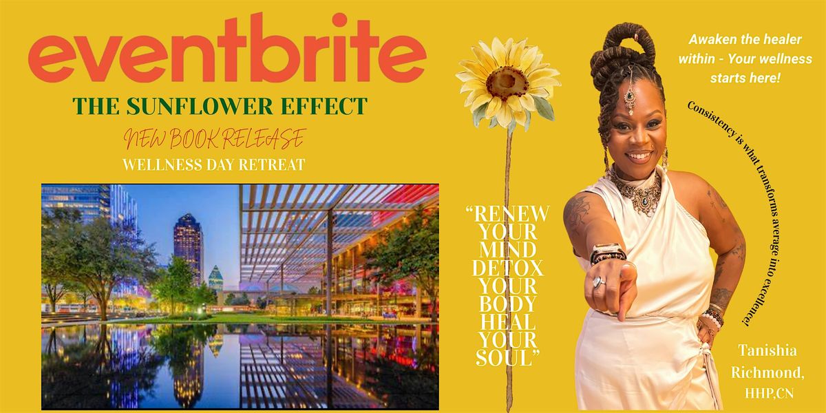 THE SUNFLOWER EFFECT A DAY OF WELLNESS & RESET
