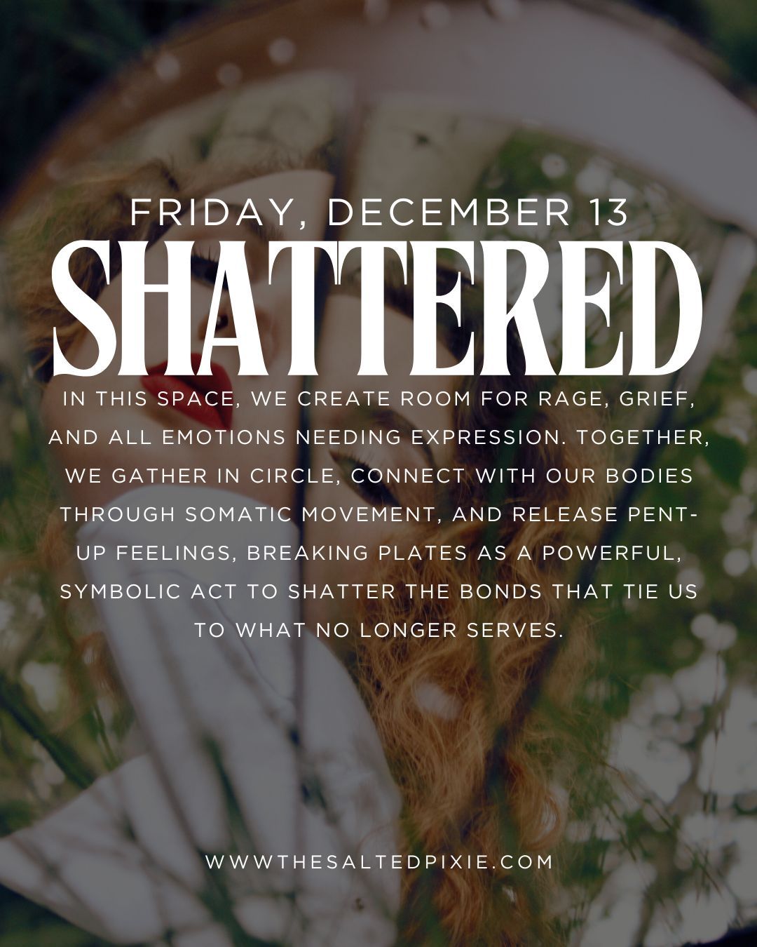 Shattered- A Somatic Healing Event