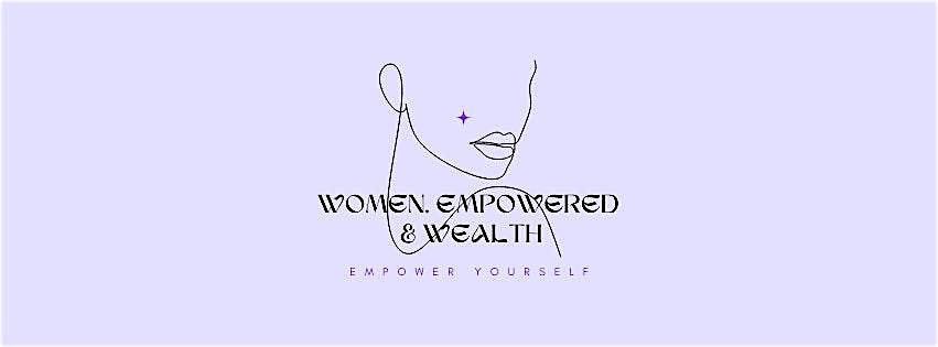 Women, Empowered & Wealth