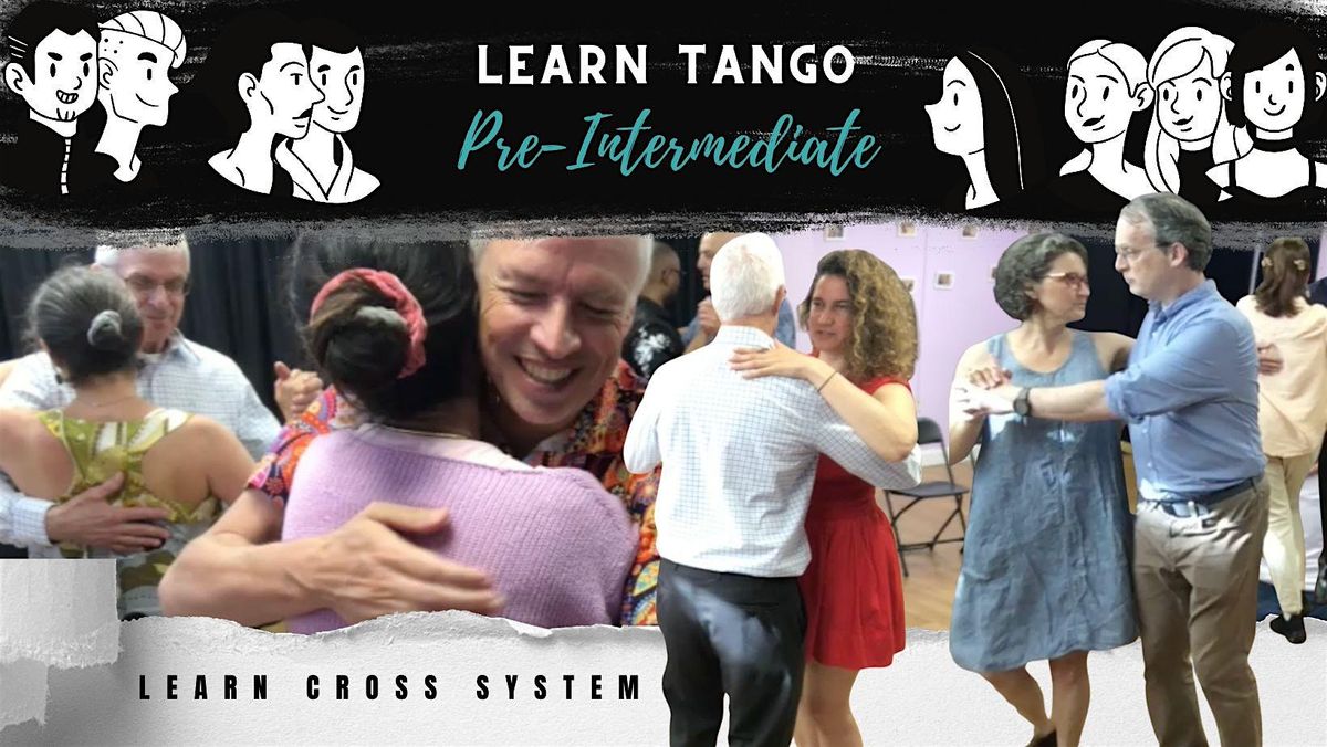 Deciphering Parallel and Cross-System in Tango - 8 weeks Pre-Int Course