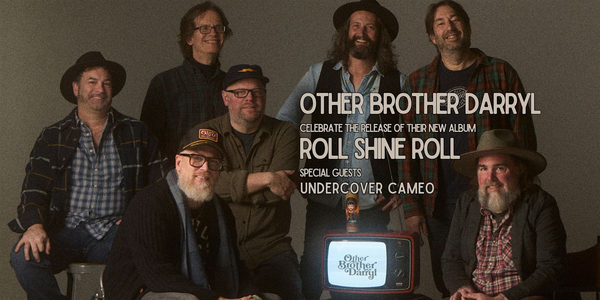 Other Brother Darryl "Roll Shine Roll" Album Release with Undercover Cameo