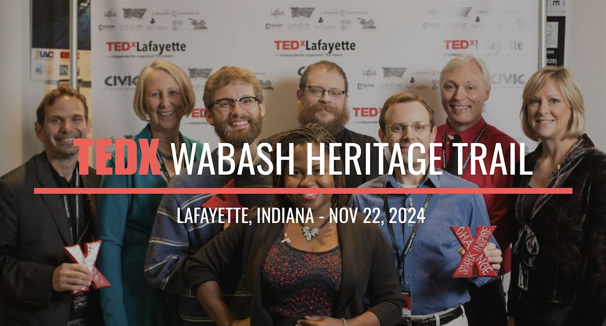 TEDx Wabash Heritage Trail - Lafayette, Indiana