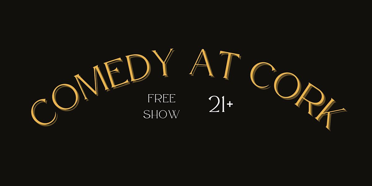 Comedy at Cork