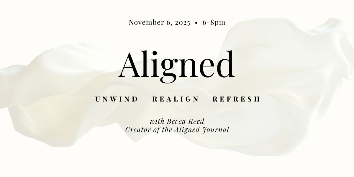 Aligned: An evening of reflection and renewal with Becca Reed