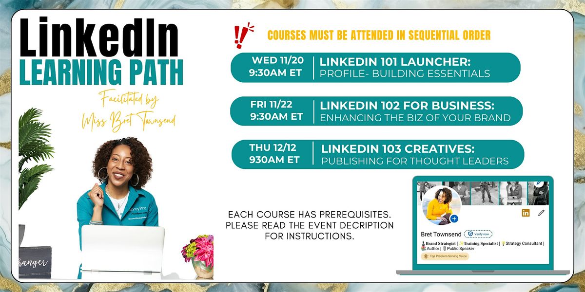 LinkedIn Learning Series  ATL: 101 - 102 -103