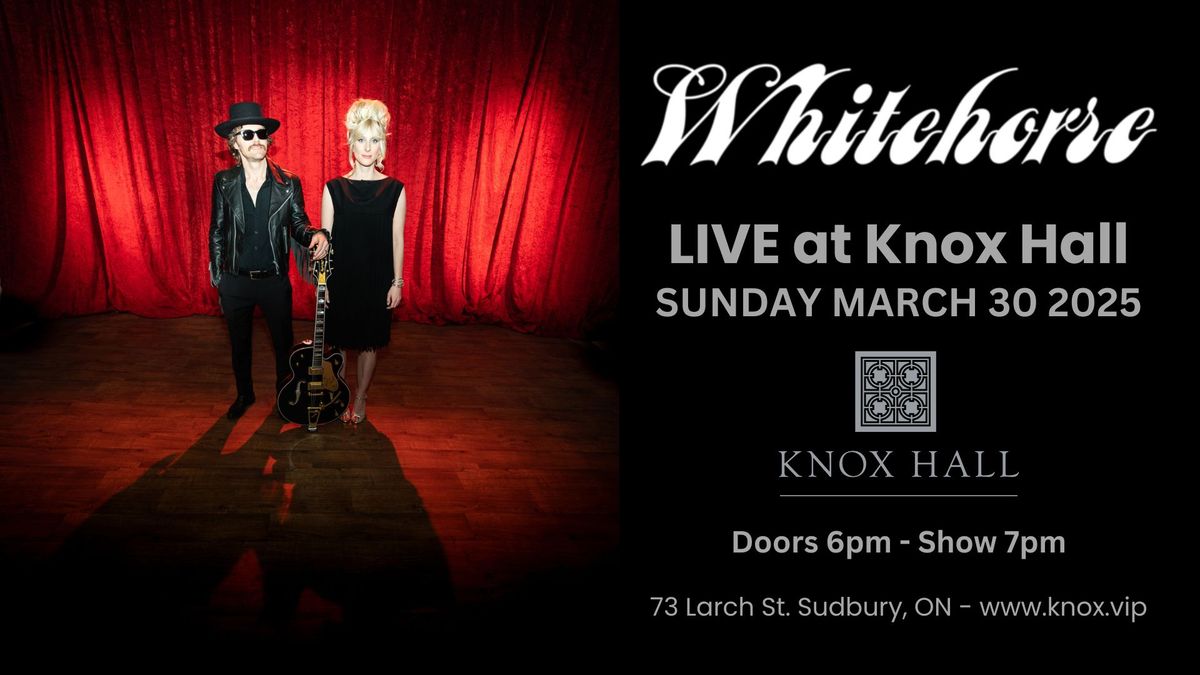 WHITEHORSE - LIVE at Knox Hall