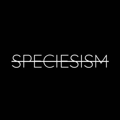 SPECIESISM.WTF