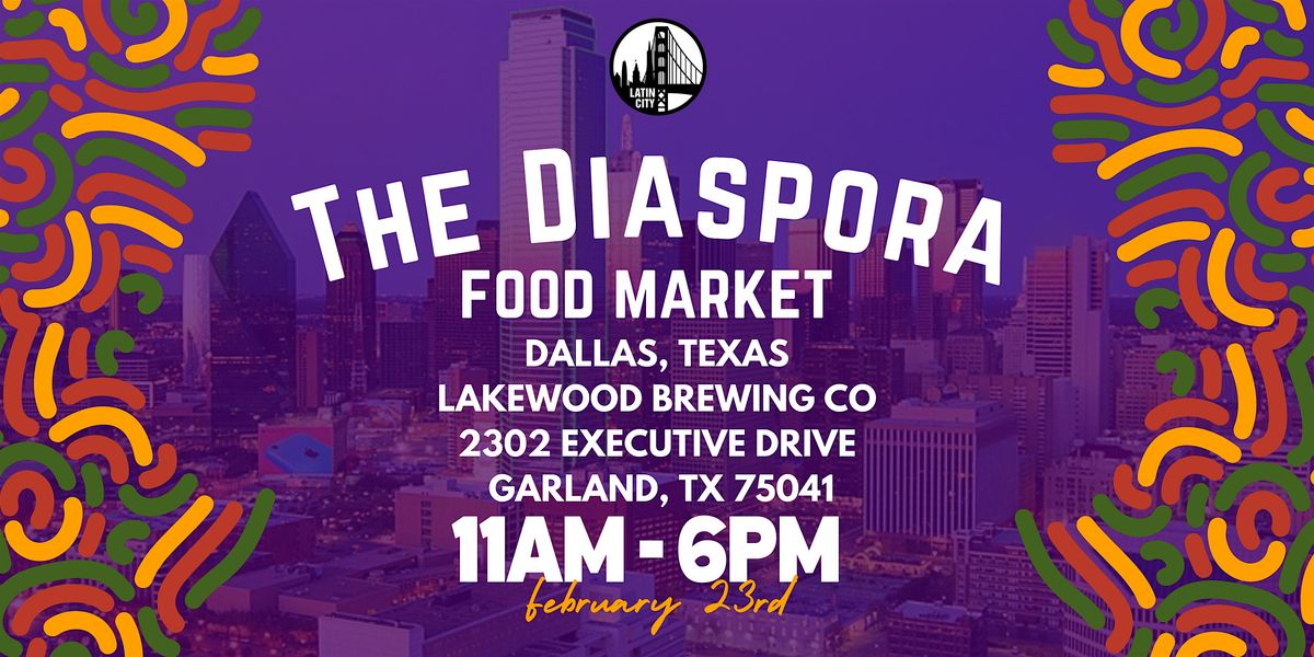 The Diaspora Food Market in Dallas - Family Friendly