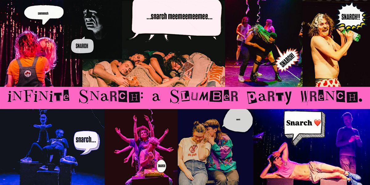 Infinite Snarch: A Slumber Party Wrench (SF Neo-Futurists)