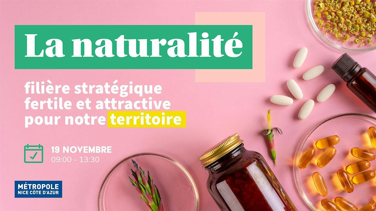 La Naturalit\u00e9, fili\u00e8re strat\u00e9gique et fertile pour notre territoire