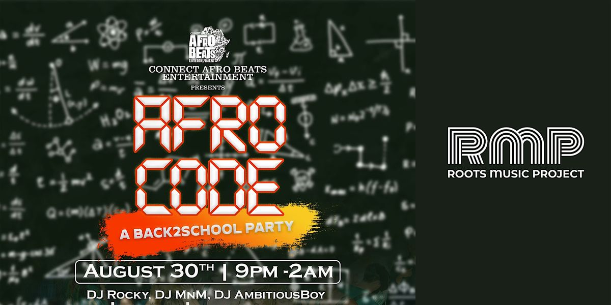 "An Afrobeats Back2School Party" Afro CODE