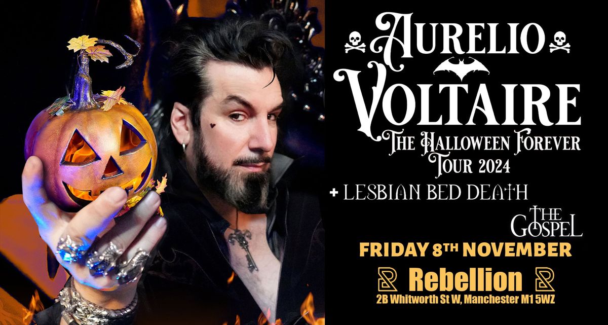 AURELIO VOLTAIRE - The Halloween Forever UK Tour 2024 + Lesbian Bed Death &amp; The Gospel 