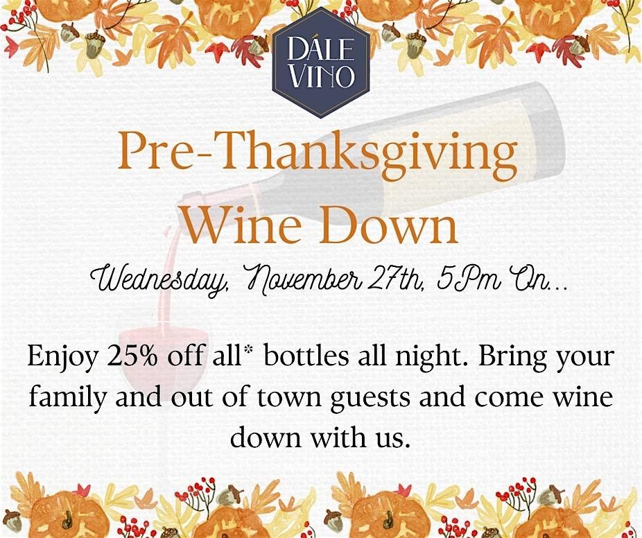 PRE-THANKSGIVING WINE DOWN & BOTTLE SALE