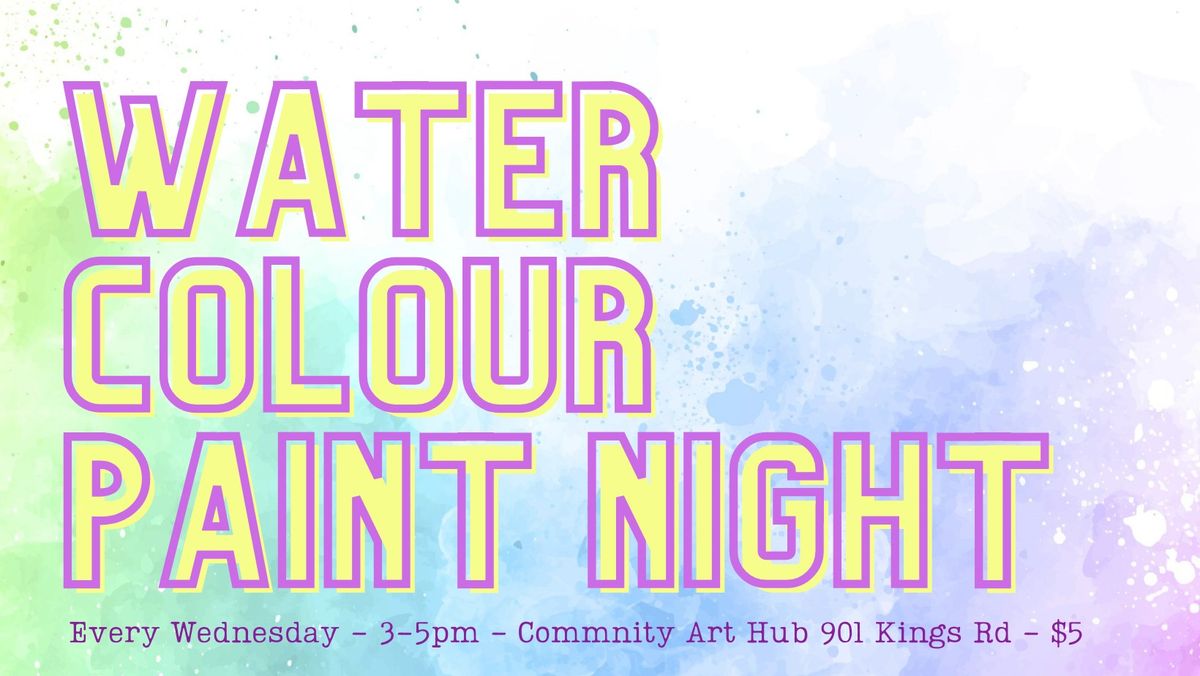 Water Colour Paint Nights @ The Community Art Hub