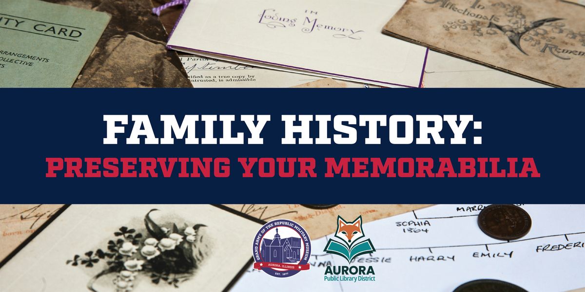 Family History: Preserving Your Memorabilia