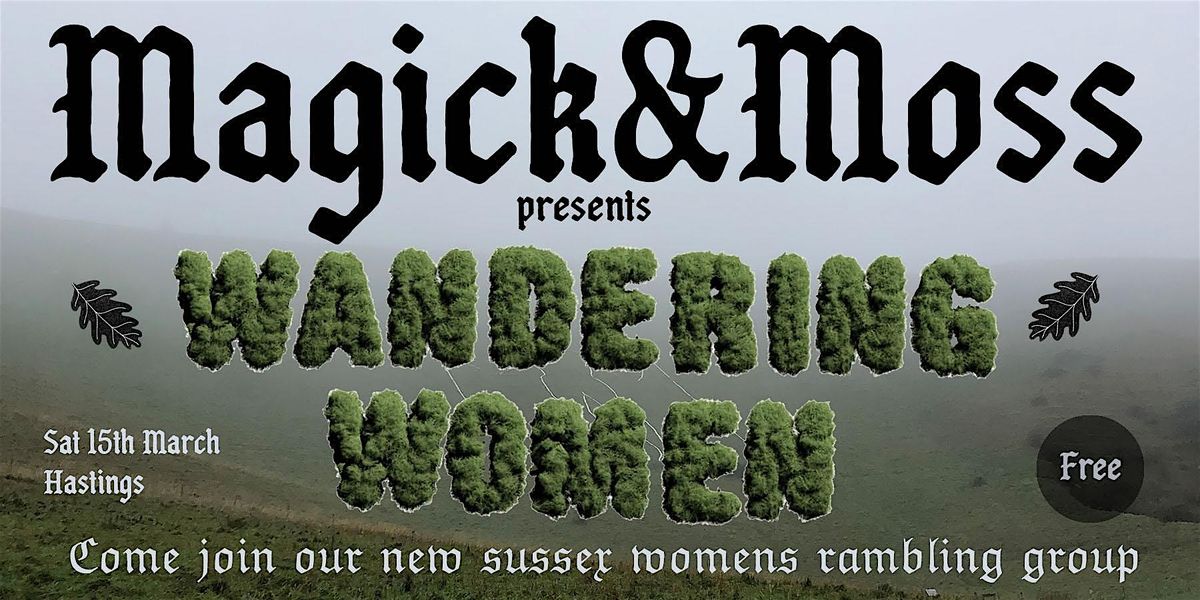 Magick&Moss's Wandering Women's Walking club