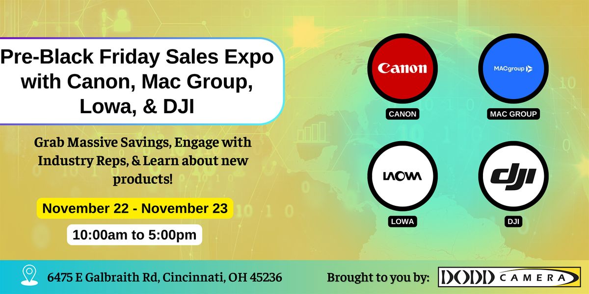 Pre-Black Friday Sales Expo \u2013 Featuring Canon, DJI, MAC Group, & Laowa