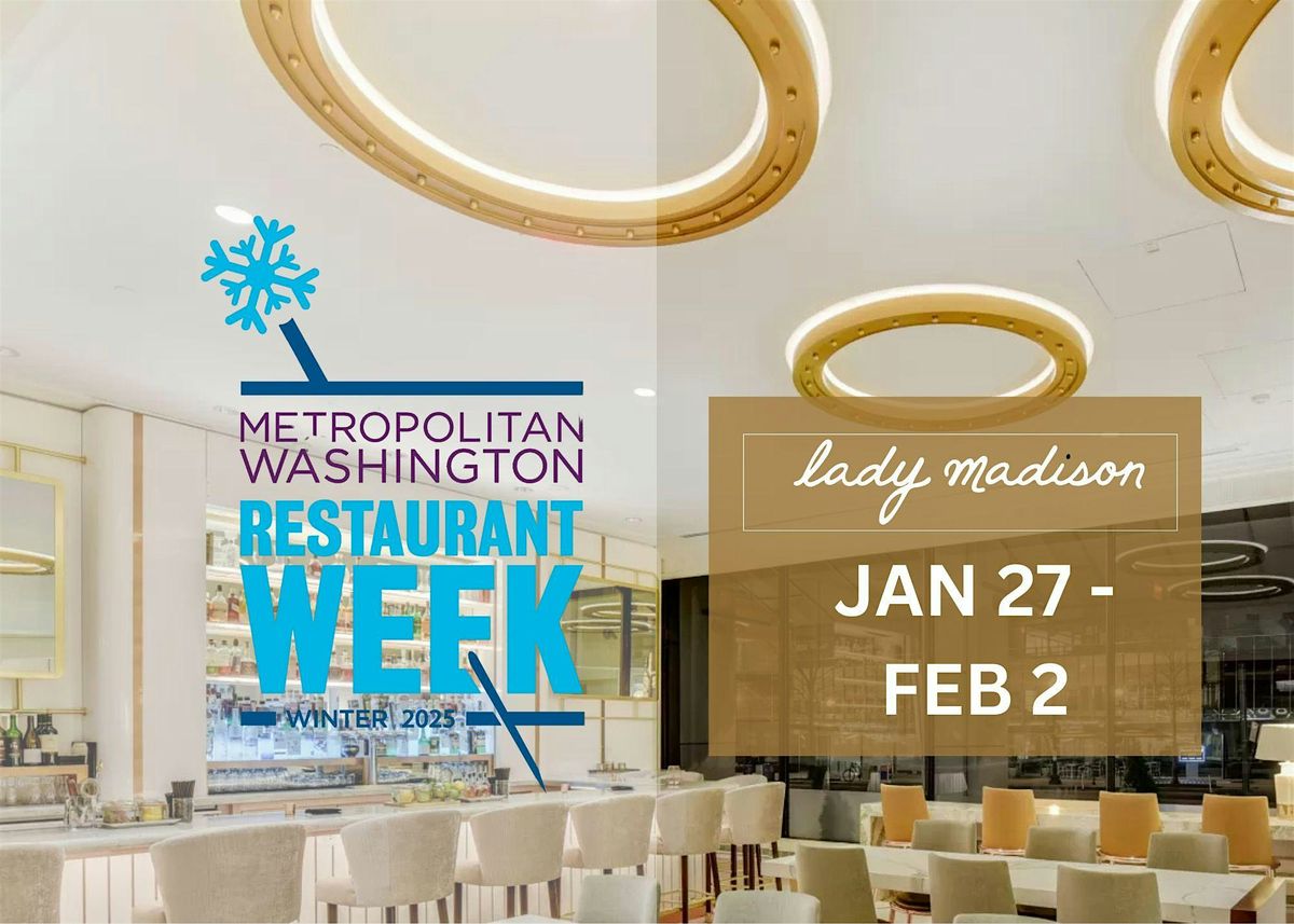 Lady Madison: Metropolitan Washington Restaurant Week