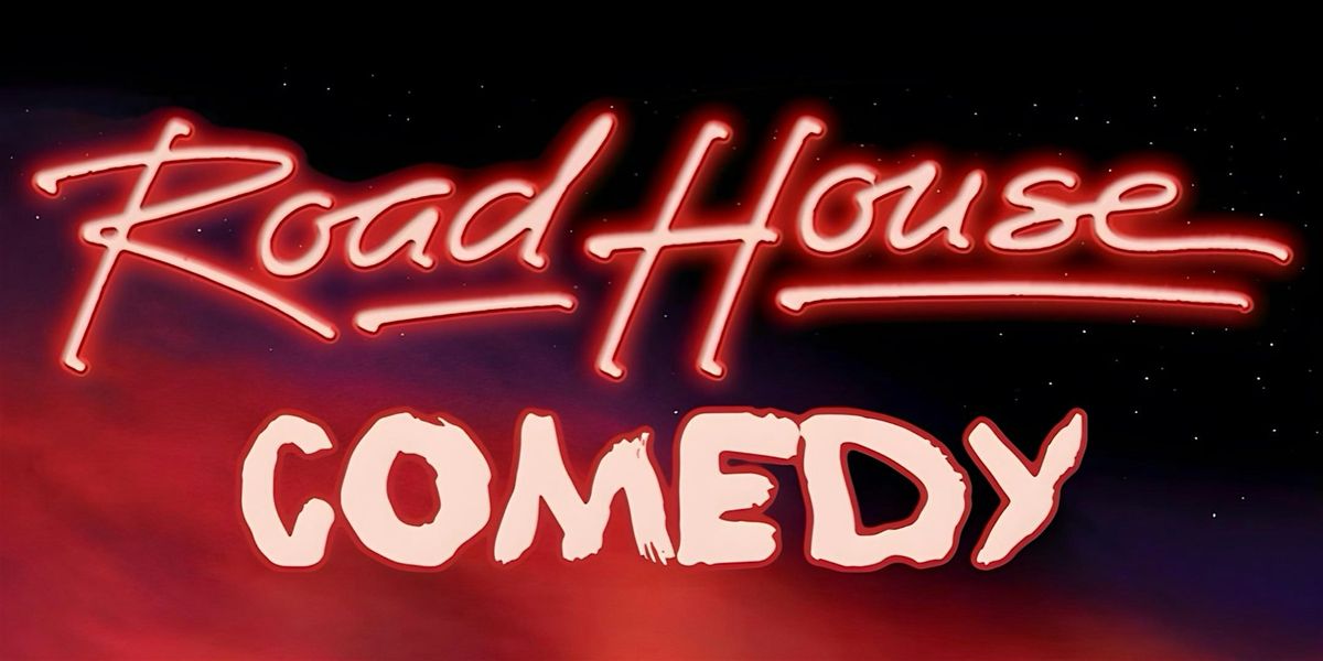 Roadhouse Comedy Tour: Kelowna