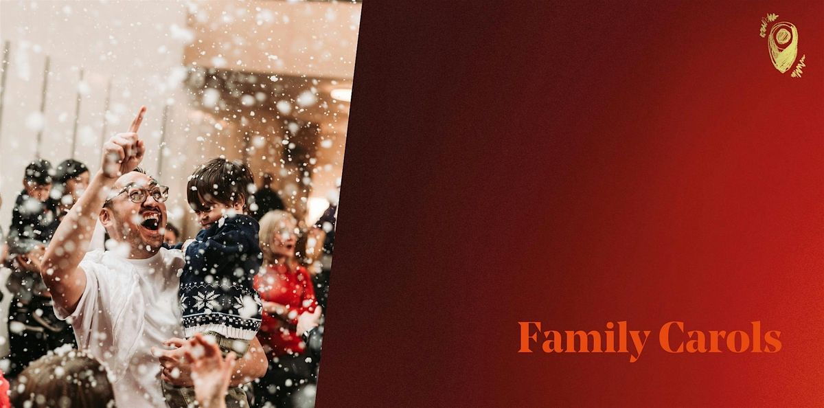 Family Carols \u2013 9:30AM