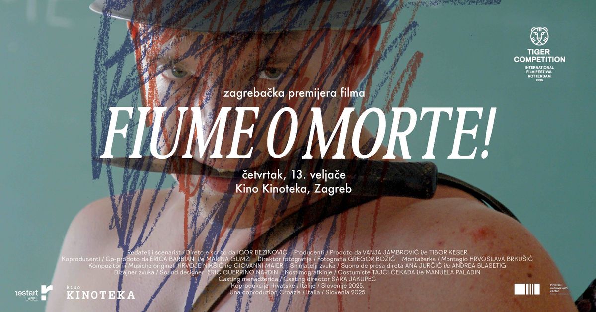 FIUME O MORTE! - zagreba\u010dka premijera filma