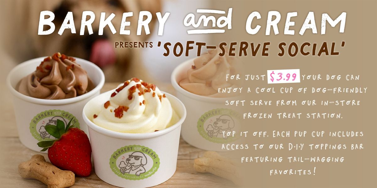 Barkery & Cream Soft Serve Social