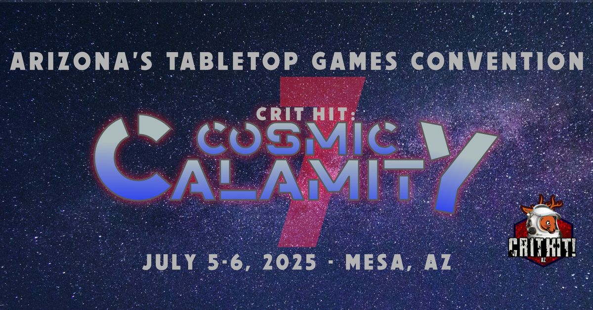 CRIT HIT 7: COSMIC CALAMITY