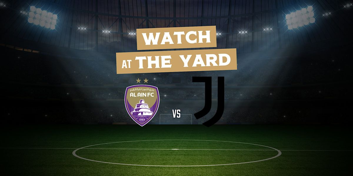 Al Ain FC v Juventus FC  l  FIFA Club World Cup 2025