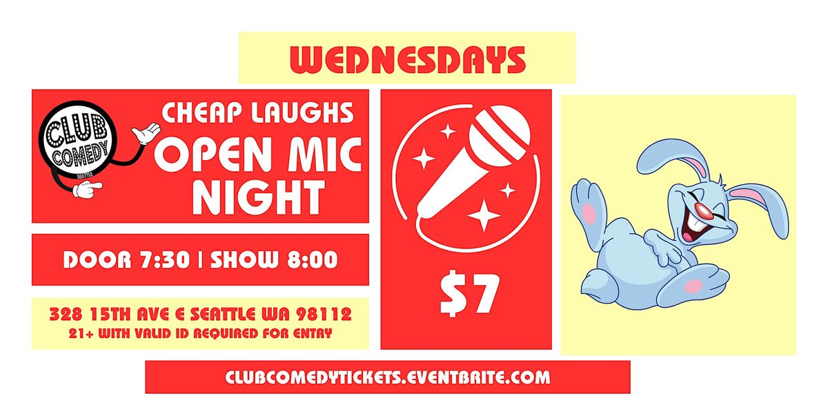 Club Comedy Seattle Cheap Laughs Open Mic Night 2\/26\/2025 8:00PM