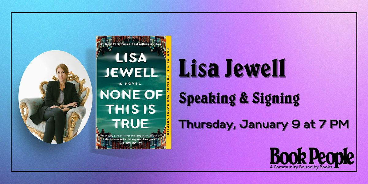 BookPeople Presents: Lisa Jewell - None of This is True