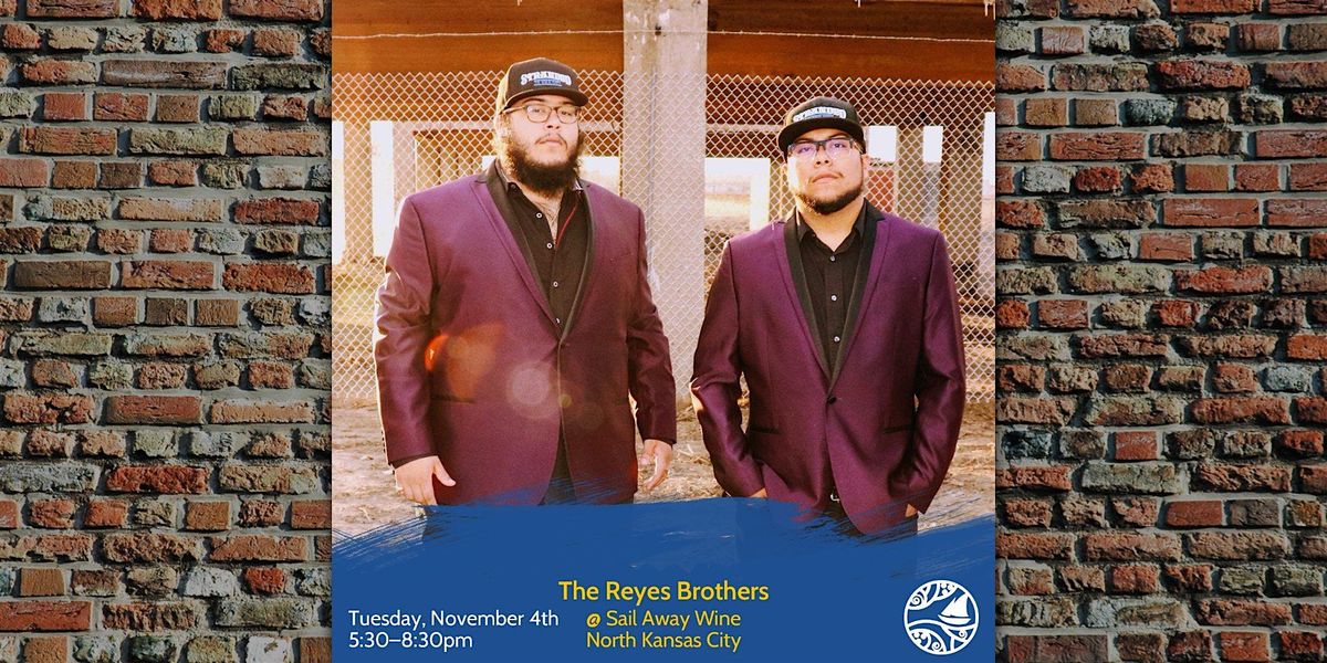 The Reyes Brothers: Live Music Tuesdays at Sail Away Wine