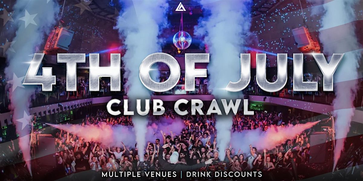 4th of July Hollywood Club Crawl