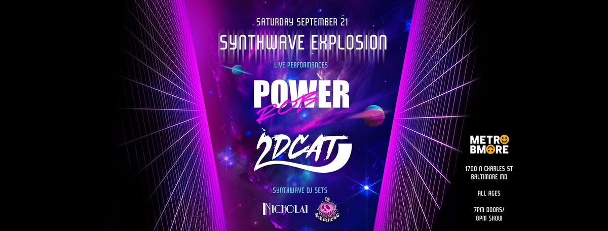 Synthwave Explosion w\/ Power Rob 2DCAT, DJ sets by DJ Villainess and Nicholai @ Metro Baltimore 