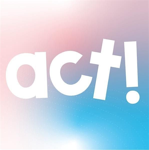 Act! For Trans Liberation - Act One (Activists)