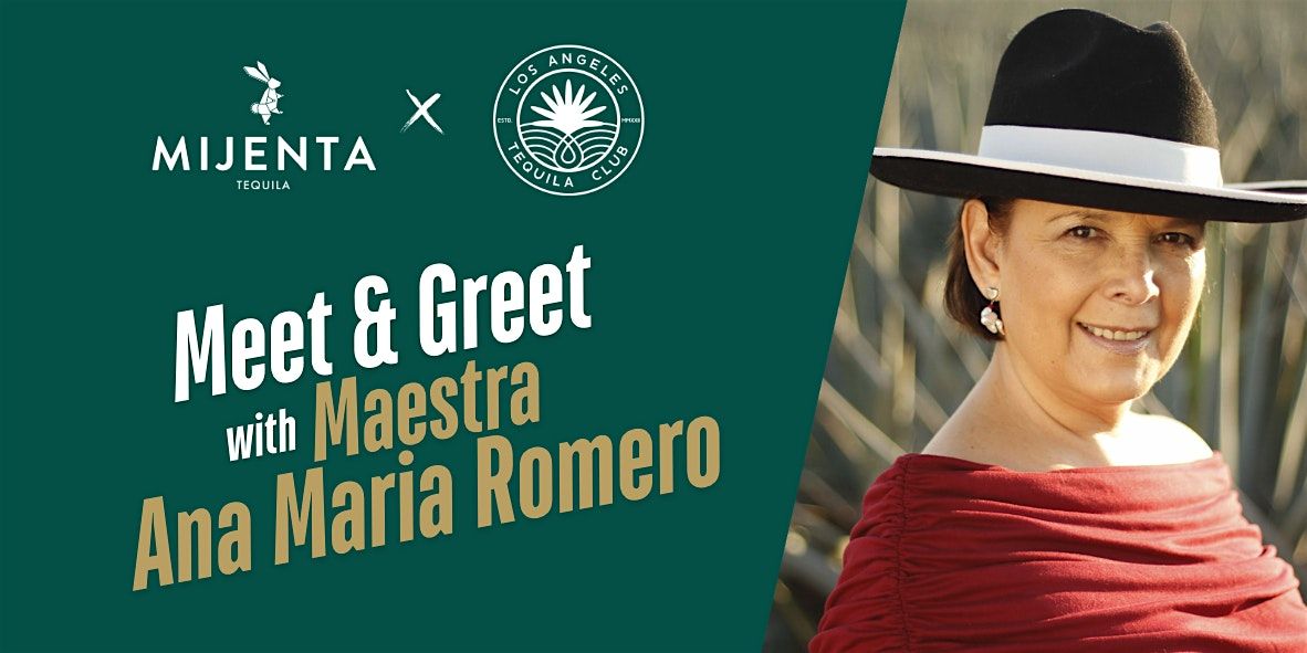 Meet & Greet: Ana Maria Romero | Mijenta Tequila