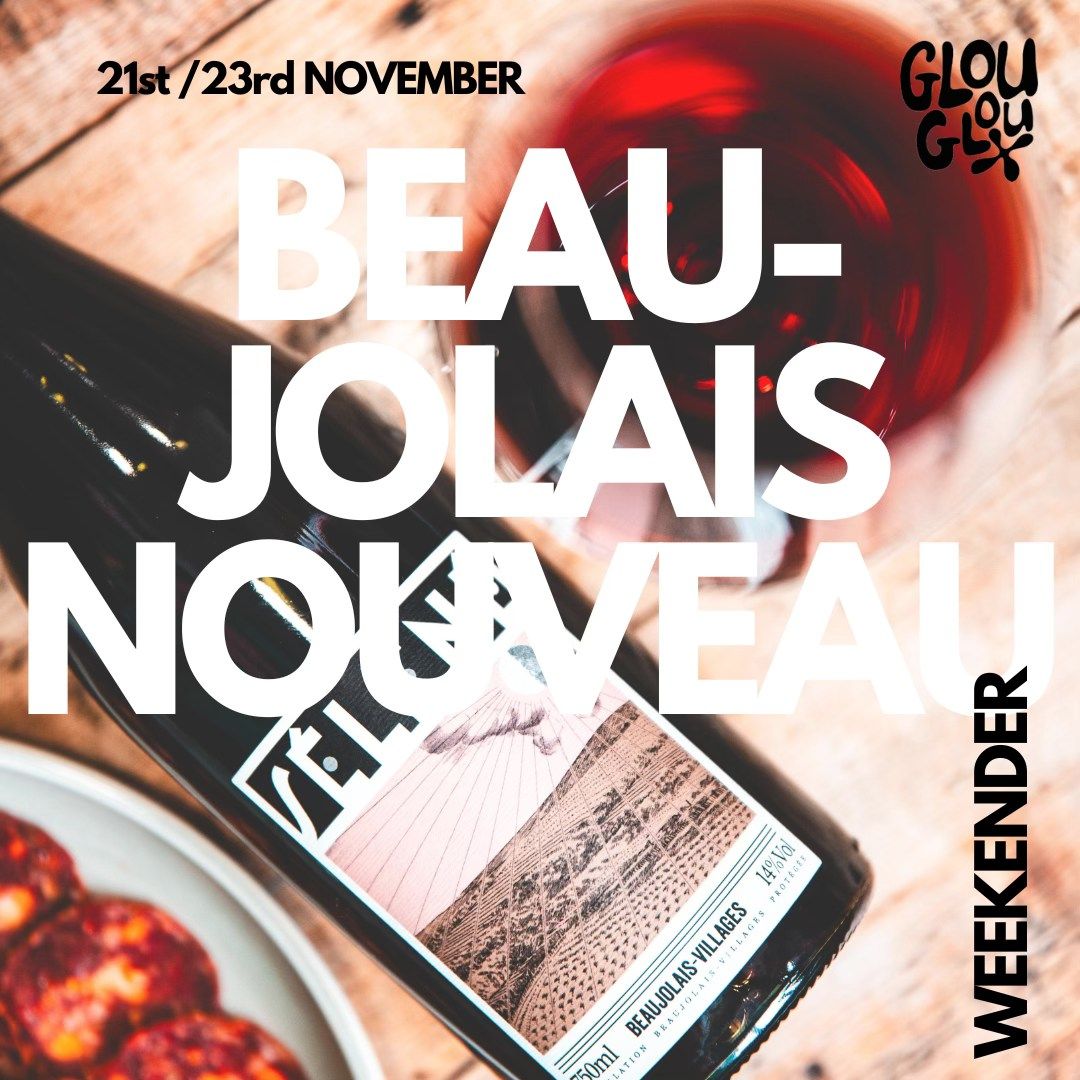 Beaujolais Nouveau Weekender - 21st to the 23rd of November