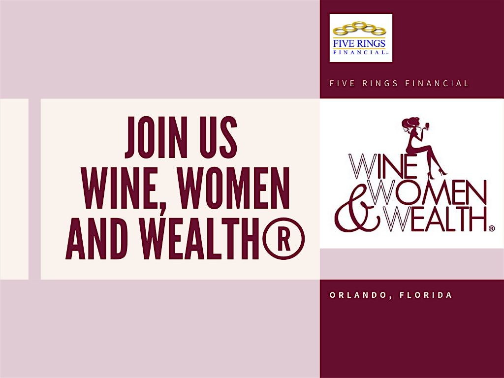 Wine, Women & Wealth\u00ae